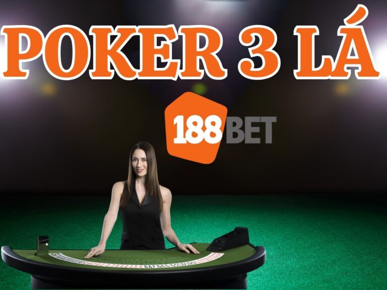 khám phá poker 3 lá 188bet – trải nghiệm đỉnh cao 29 huong dan cach choi poker 3 la 188bet