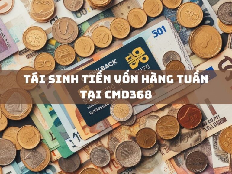 tai sinh tien von hang tuan tai cmd368