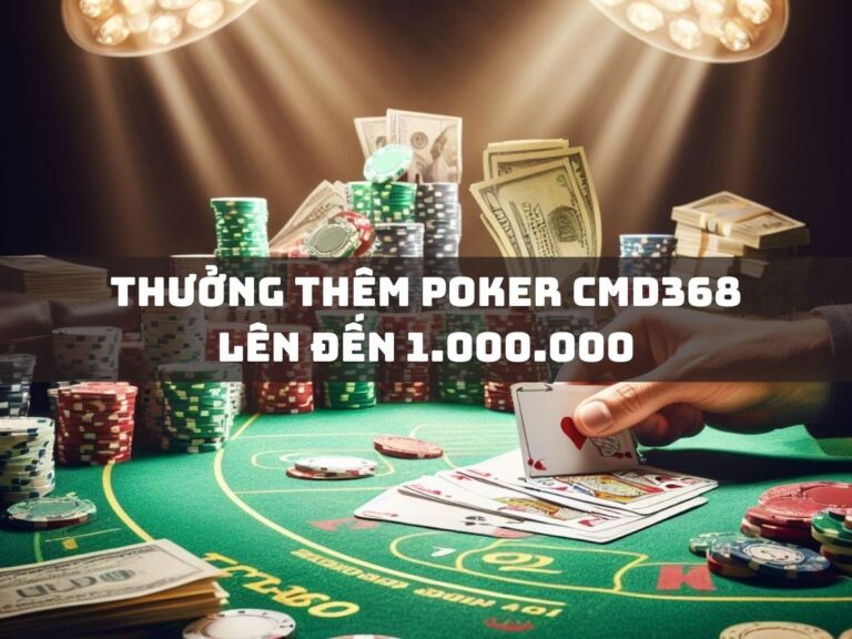 thuong them poker cmd368 len den 1 000 000