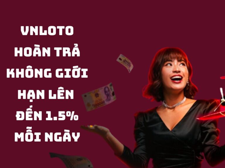 vnloto hoan tra khong gioi han moi ngay