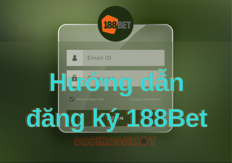 đăng ký 188bet - hướng dẫn cách tạo tài khoản 188bet siêu nhanh