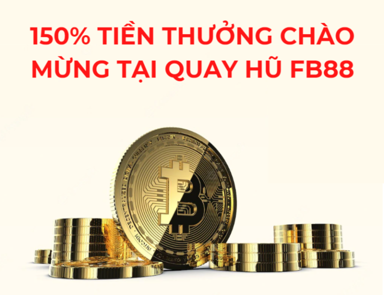 150 tien thuong chao mung tai quay hu fb88