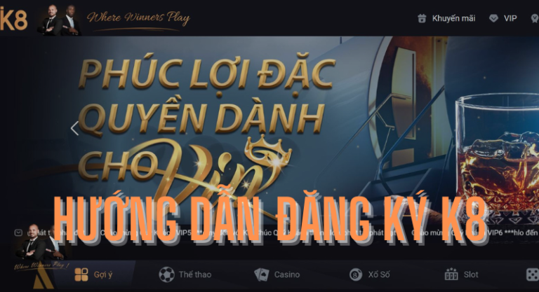 huong dan dang ky k8