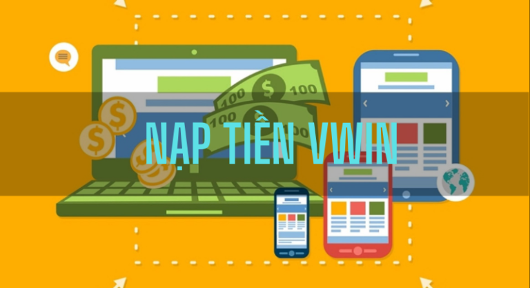 hướng dẫn nạp tiền vwin