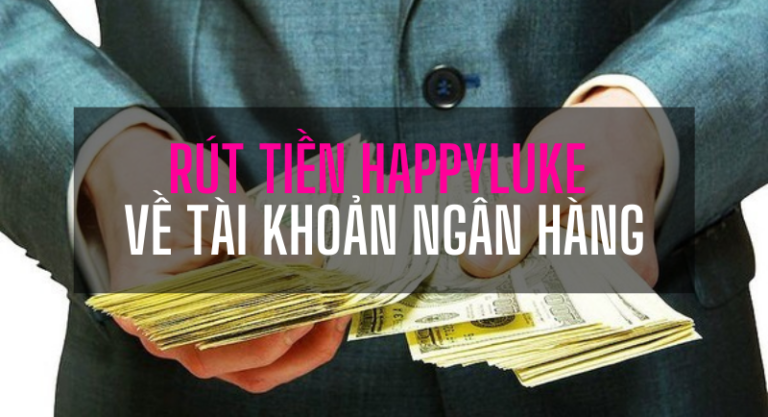 huong dan rut tien happy luke 1