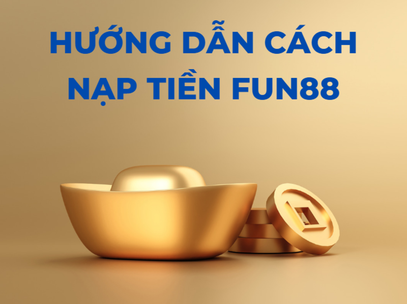 nạp tiền fun88