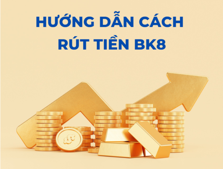 rút tiền bk8