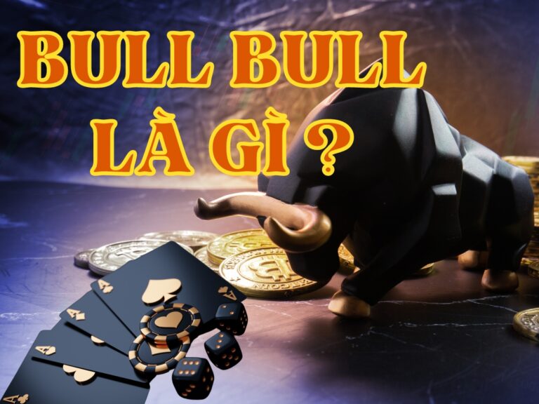 bull bull là gì? hướng dẫn chơi bull bull online tại nhà cái 22 bull bull là gì?