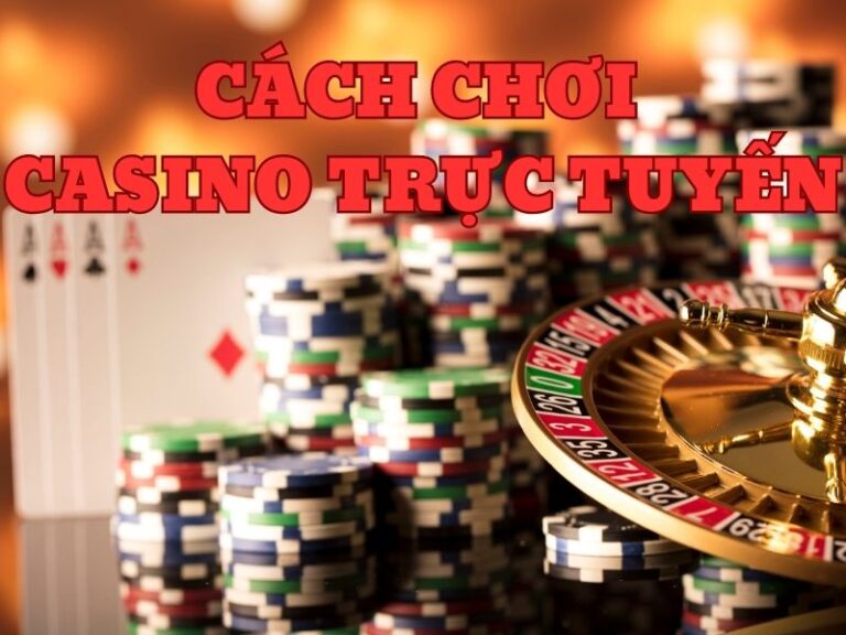 huong dan cach choi casino truc tuyen