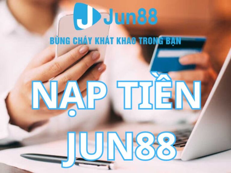 nap tien jun88 1