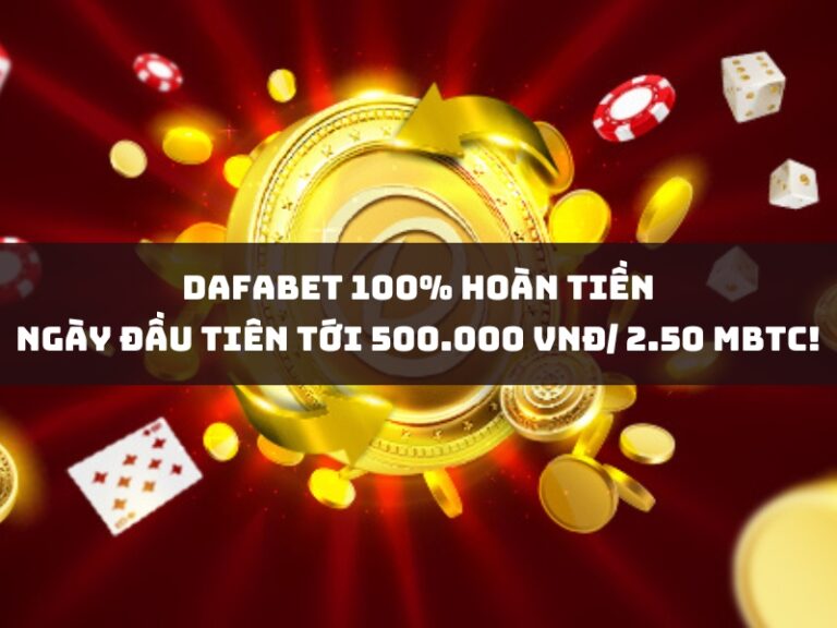 khuyến mãi 7 dafabet hoan tien ngay dau tien