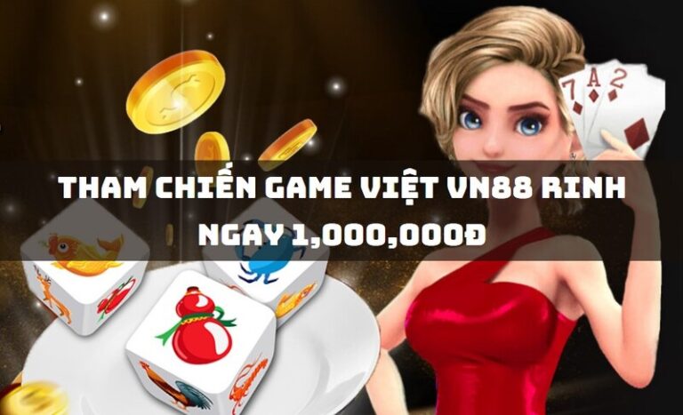 khuyến mãi 5 tham chien game viet vn88 rinh ngay 1000000d