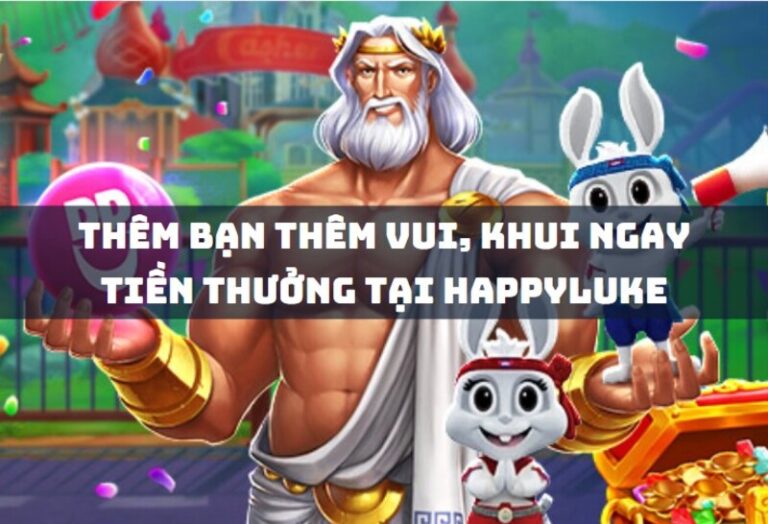 khuyến mãi 9 them ban them vui khui ngay tien thuong tai happyluke 2