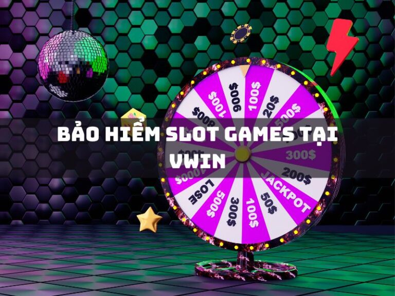 bao hiem slot games tai vwin
