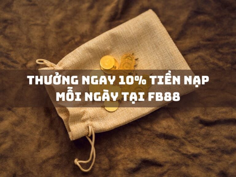 thuong ngay 10 tien nap moi ngay tai fb88