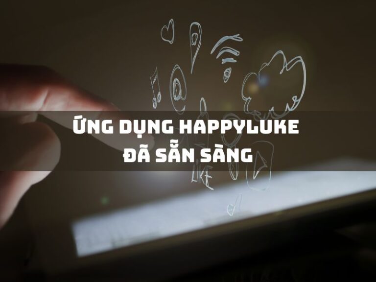 ung dung happyluke da san sang