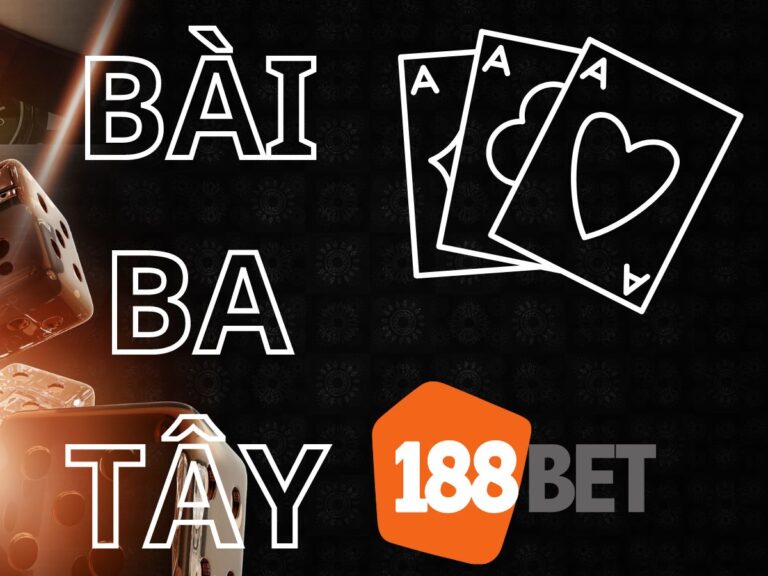 bài ba tây 188bet